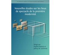 Nouvelles études sur les lieux de spectacle de la première modernité
