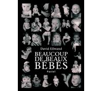 Beaucoup de beaux bébés [Board book] [Jun 29, 2021] Ellwand, David and Lager, Cl