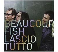 Beaucoup Fish - Lascio Tutto