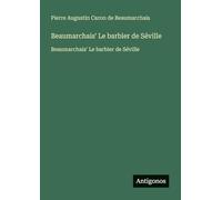 Beaumarchais' Le barbier de Séville: Beaumarchais' Le barbier de Séville