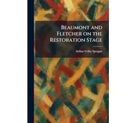 Beaumont and Fletcher on the Restoration Stage