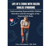 Beaumont Life of a Zebra with Ehlers Danlos Syndrome (Tascabile)