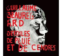 Beauregard, Guillaum - D'Etoiles De Pluie Et De Cendres
