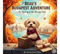 Beau's Budapest Adventure