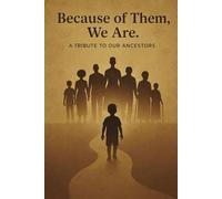 Beause Of Them. We Are.: A Tribute to Ancestors Juneteenth Notebook | 6x9" Lined Journal Honoring Legacy, Resilience, and Black Excellence