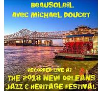 Beausoleil & Doucet, Michael - Live At Jazzfest 2018