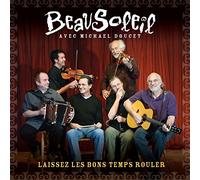 BEAUSOLEIL - LAISSEZ LES BONS TEMPS..