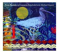 Beausoleil/Michael Doucet From Bamako to Carencro (CD) Album