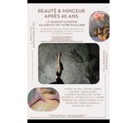 Beauté et Minceur après 40 ans: La sagesse chinoise au service de votre équilibre