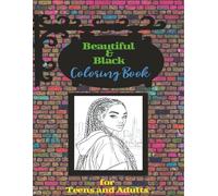 Beautiful and Black Coloring Book For Teens and Adults