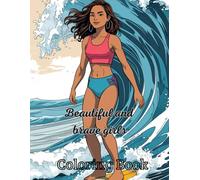 BEAUTIFUL AND BRAVE GIRLS COLORING BOOK