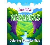 Beautiful Arkansas: Coloring Book for Kids