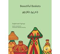 Beautiful Baskets: Ethiopia’s Everyday Art in English and Tigrinya