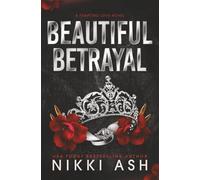 Beautiful Betrayal: a forced marriage, enemies to lovers, dark romance: 3 - NUOV
