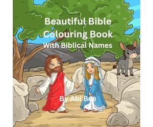 Beautiful Bible Colouring Book: With Biblical Names in Alphabetical Order