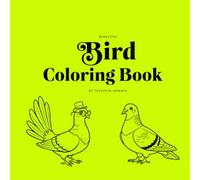Beautiful Bird Coloring Book: Discover the beauty of nature, one page at a time!