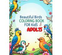 “Beautiful Birds Coloring Book for Kids: 40 Fun and Unique Bird Designs from Around the World.: Discover amazing birds from every continent while ... animal lovers!. This includes kids and adults