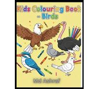 Beautiful Birds: Fun and Easy Coloring Book for Kids Ages 3-10: Simple and Adorable Bird Illustrations to Colour and Learn - Perfect for Early Learners and Animal Lovers!