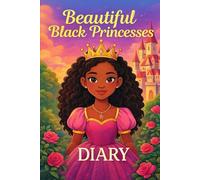 Beautiful Black Princesses Diary - With Hidden Princesses & Coloring Pages!