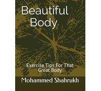 Beautiful Body: Exercise Tips For That Great Body