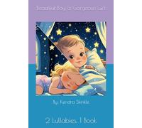 Beautiful Boy & Gorgeous Girl: 2 Lullabies in 1 Book!