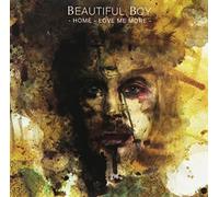 Beautiful Boy - Home/Love Me More