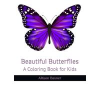 Beautiful Butterflies: A Coloring Book for Kids