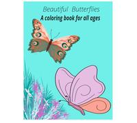 Beautiful Butterflies : A colouring book of all ages