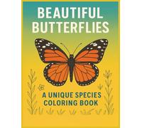 Beautiful Butterflies: A Unique Species Coloring Book: 50 Real Butterfly Species with Outlined Names, Light Scenery, and Clean No-Shading Line Art