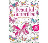 Beautiful Butterflies: Color-your-own Mindful Poster Art
