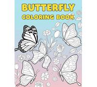 Beautiful Butterflies Coloring Book: A Collection of Stunning Butterfly Designs for Relaxation and Fun