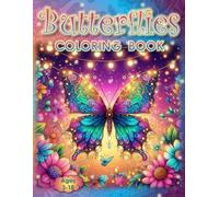Beautiful Butterflies Coloring Book: - A Colorful Journey for Bright Minds
