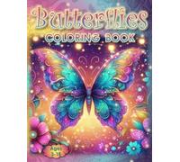 Beautiful Butterflies Coloring Book: - Let Your Imagination Take Flight!