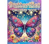 Beautiful Butterflies Coloring Book: - Let Your Imagination Take Flight!