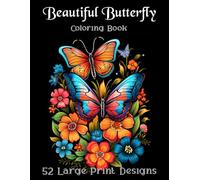 Beautiful Butterfly Coloring Book: 52 Large Print Designs