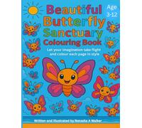 Beautiful Butterfly Sanctuary colouring book: Let your imagination take flight and color each page and style