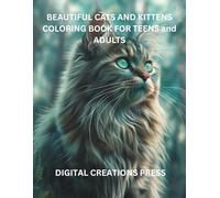BEAUTIFUL CATS & KITTENS COLORING BOOK FOR TEENS AND ADULTS