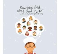 Beautiful Child, What Could You Be?
