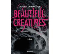 Beautiful creatures. La saga - Garcia Kami, Stohl Margaret