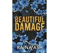 Beautiful Damage: A Billionaire Romantic Suspense Novel