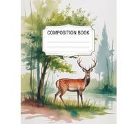 Beautiful Deers Composition Book: 120 Pages Notebook, with Watercolor Cover Design, designed for Drawing, School Notes, Students, Women, Birthday ... for Drawing, School Notes, Students, Women, B
