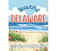 Beautiful Delaware: Coloring Book For Kids