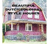 Beautiful Dutch Colonial Style Houses Coloring Book