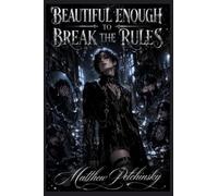 Beautiful Enough to Break the Rules