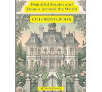 Beautiful Estates and Homes from Around the World: Coloring Book for Teens and Adults