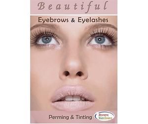 Beautiful Eyebrows & Eyelashes: Perming & Tinting