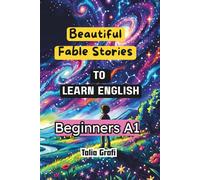 BEAUTIFUL FABLE STORIES. TO LEARN ENGLISH. BEGINNERS A1.