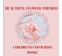 Beautiful flower themed children's colouring book activity
