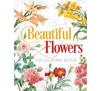 Beautiful Flowers Colouring Book