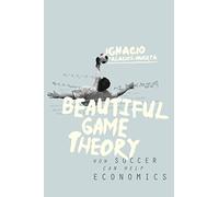 Ignacio Palacios-Huerta Beautiful Game Theory (Tascabile)